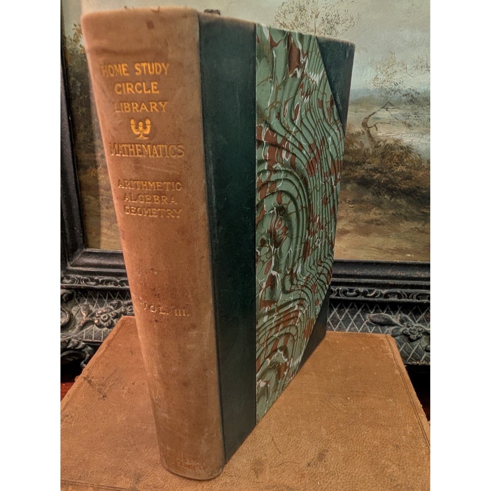 Home Study Circle Library Mathematics Vol III 1901 Seymour Eaton Hardcover